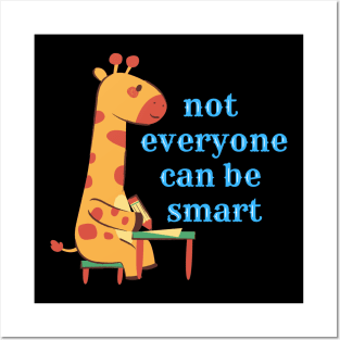 Not Everyone Can Be Smart ! But We Are All Equal ! Posters and Art